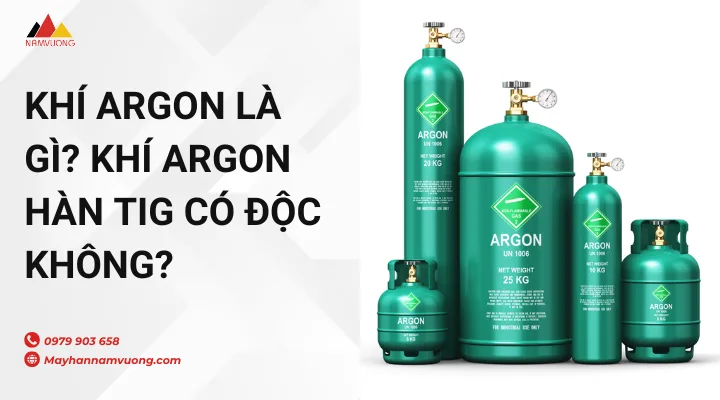 Khí Argon là gì? Khí Argon hàn TIG có độc không?